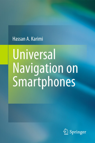 Universal Navigation on Smartphones book cover by Hassan A. Karimi