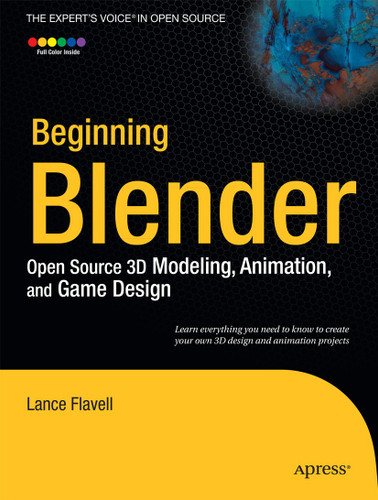 Beginning Blender: Open Source 3D Modeling, Animation, and Game Design book cover by Lance Flavell