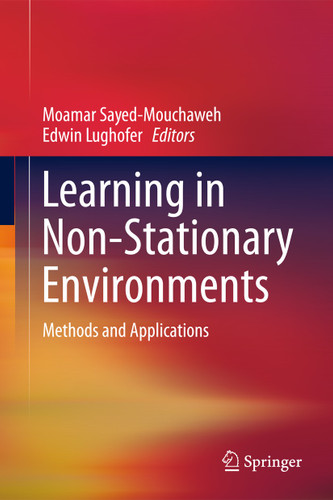 Learning in Non-Stationary Environments: Methods and Applications book cover by 