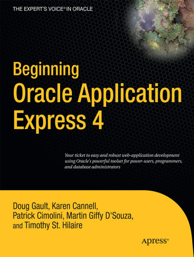 Beginning Oracle Application Express 4 book cover by Doug Gault, Karen Cannell, Patrick Cimolini, Timothy St Hilaire, Martin DSouza