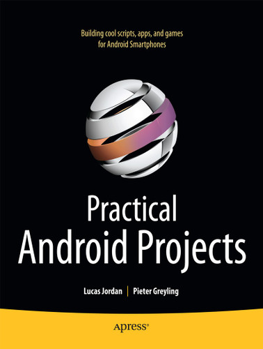 Practical Android Projects book cover by Pieter Greyling, Lucas Jordan