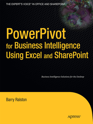 PowerPivot for Business Intelligence Using Excel and SharePoint book cover by Barry Ralston