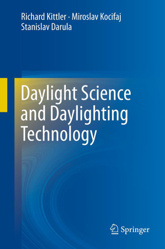 Daylight Science and Daylighting Technology book cover by Richard Kittler, Miroslav Kocifaj, Stanislav Darula