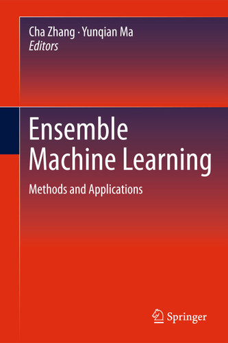 Ensemble Machine Learning: Methods and Applications book cover by 