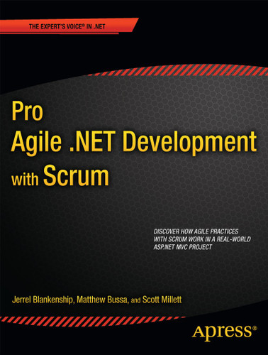Pro Agile .NET Development with SCRUM book cover by Scott Millett, Jerrel Blankenship, Matthew Bussa