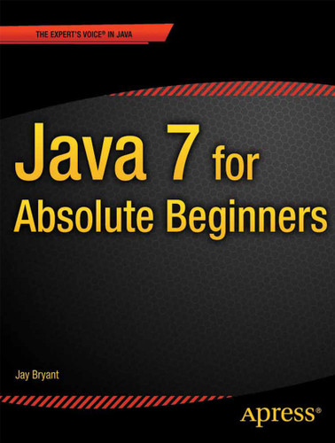 Java 7 for Absolute Beginners book cover by Jay Bryant
