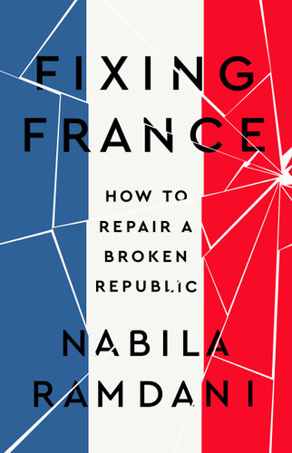 Fixing France: How to Repair a Broken Republic book cover by Nabila Ramdani