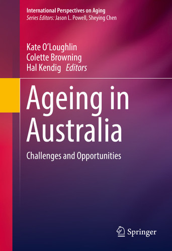 Ageing in Australia: Challenges and Opportunities (International Perspectives on Aging #16) book cover by 