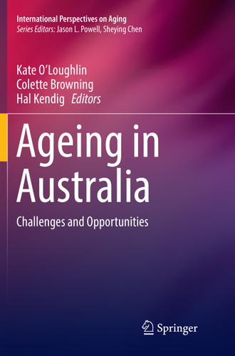 Ageing in Australia: Challenges and Opportunities (International Perspectives on Aging #16) book cover by 