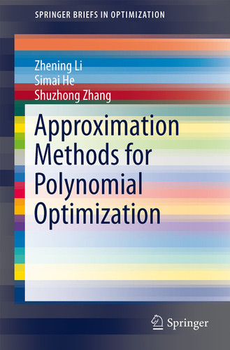 Approximation Methods for Polynomial Optimization: Models, Algorithms, and Applications (SpringerBriefs in Optimization) book cover by Zhening Li, Simai He, Shuzhong Zhang