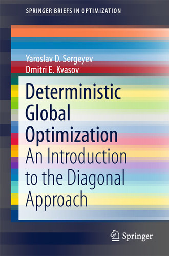 Deterministic Global Optimization: An Introduction to the Diagonal Approach (SpringerBriefs in Optimization) book cover by Yaroslav D. Sergeyev, Dmitri E. Kvasov