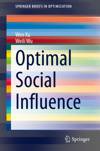 Optimal Social Influence (SpringerBriefs in Optimization) book cover by Wen Xu, Weili Wu