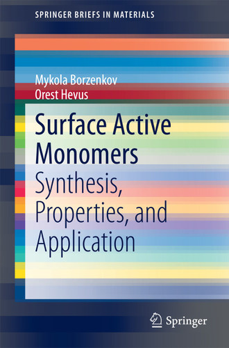 Surface Active Monomers: Synthesis, Properties, and Application (SpringerBriefs in Materials) book cover by Mykola Borzenkov, Orest Hevus