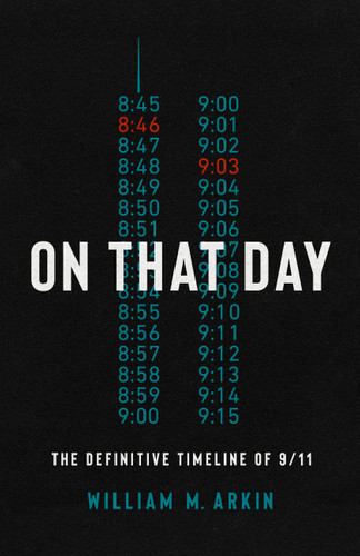 On That Day: The Definitive Timeline of 9/11 book cover by William M. Arkin