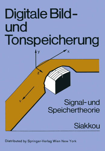 Digitale Bild- und Tonspeicherung: Signal- und Speichertheorie book cover by Manfred Siakkou