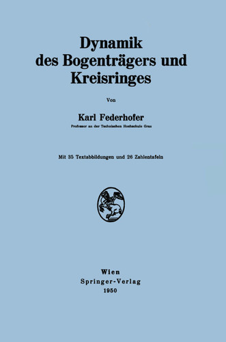 Dynamik des Bogenträgers und Kreisringes book cover by Karl Federhofer