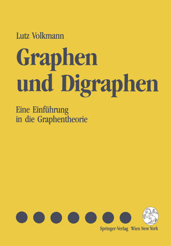 Graphen und Digraphen: Eine Einführung in die Graphentheorie book cover by Lutz Volkmann