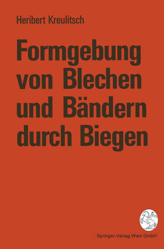 Formgebung von Blechen und Bändern durch Biegen book cover by Heribert Kreulitsch
