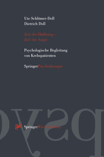 Zeit der Hoffnung — Zeit der Angst: Psychologische Begleitung von Krebspatienten book cover by Ute Schlömer-Doll, Dietrich Doll
