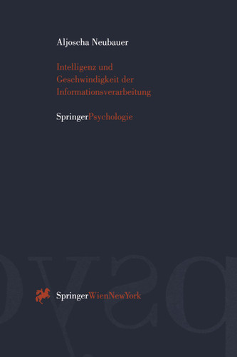 Intelligenz und Geschwindigkeit der Informationsverarbeitung book cover by Aljoscha Neubauer