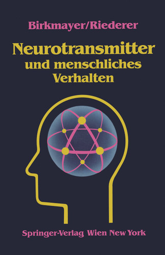 Neurotransmitter und menschliches Verhalten book cover by W. Birkmayer, P. Riederer