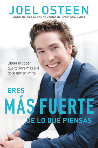 Eres más fuerte de lo que piensas: Libera el poder que te lleva más allá de lo que te limita book cover by Joel Osteen