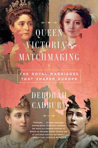 Queen Victoria's Matchmaking: The Royal Marriages that Shaped Europe book cover by Deborah Cadbury