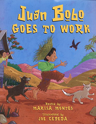 Juan Bobo Goes to Work: A Puerto Rican Folk Tale Cover Juan Bobo Goes to Work: A Puerto Rican Folk Tale Cover