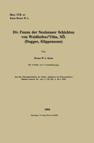 Die Fauna der Neuhauser Schichten von Waidhofen/Ybbs, NÖ. (Dogger, Klippenzone) (Sitzungsberichte der Österreichischen Akademie der Wissenschaften #173/5/7) book cover by Bruno Walter Leo Kunz