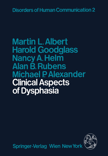 Clinical Aspects of Dysphasia (Disorders of Human Communication #2) book cover by M.L. Albert, H. Goodglass, N.A. Helm, A.B. Rubens, M.P. Alexander