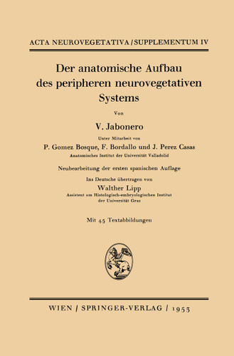 Der anatomische Aufbau des peripheren neurovegetativen Systems (Acta Neurovegetativa Supplementa #4) book cover by V. Jabonero