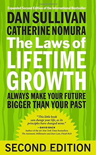 The Laws of Lifetime Growth: Always Make Your Future Bigger Than Your Past (2ND ed.) Cover