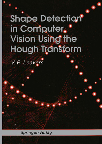 Shape Detection in Computer Vision Using the Hough Transform book cover by V.F. Leavers