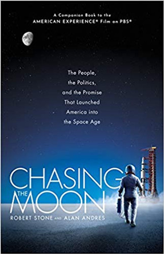 Chasing the Moon: The People, the Politics, and the Promise That Launched America Into the Space Age Cover