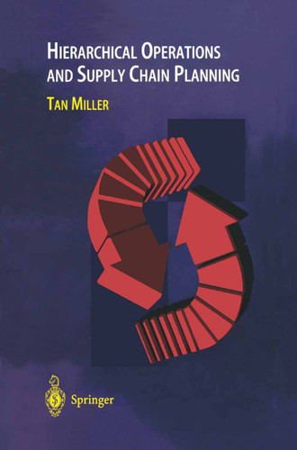 Hierarchical Operations and Supply Chain Planning book cover by Tan C. Miller