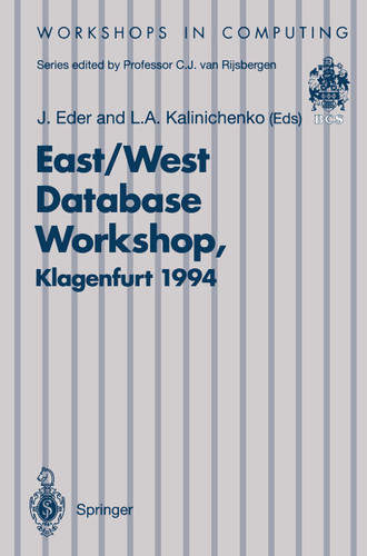 East/West Database Workshop: Proceedings of the Second International East/West Database Workshop, Klagenfurt, Austria, 25–28 September 1994 (Workshops in Computing) book cover by 