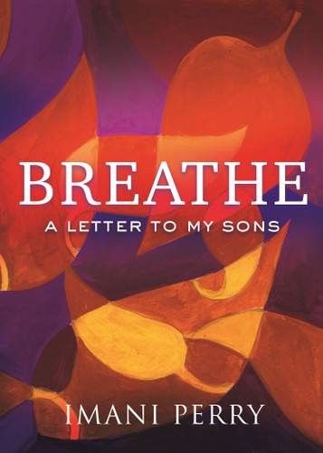 Breathe: A Letter to My Sons book cover by Imani Perry