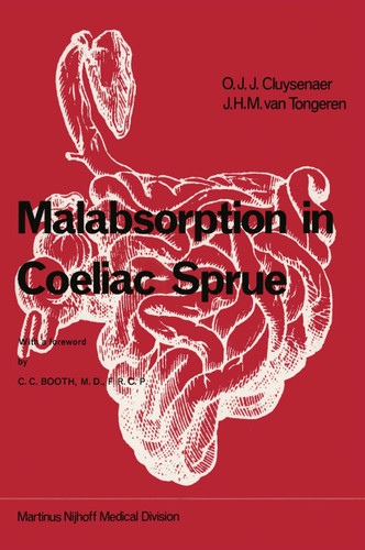 Malabsorption in Coeliac Sprue book cover by O.J.J. Cluysenaer, J.H.M. van Tongeren
