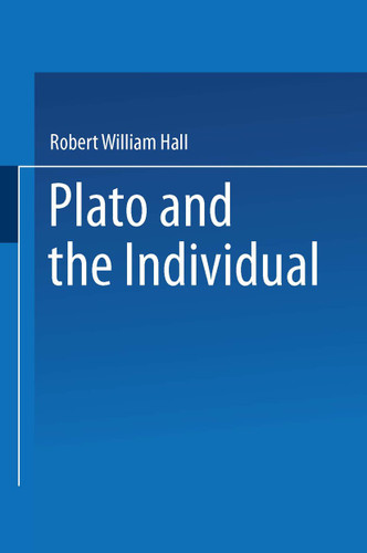 Plato and the Individual book cover by Robert William Hall