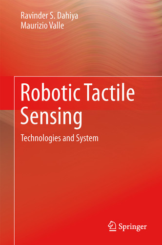 Robotic Tactile Sensing: Technologies and System book cover by Ravinder S. Dahiya, Maurizio Valle