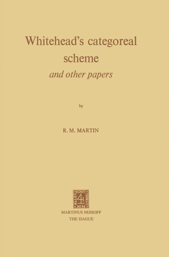 Whitehead’s Categoreal Scheme and Other Papers book cover by R.M. Martin