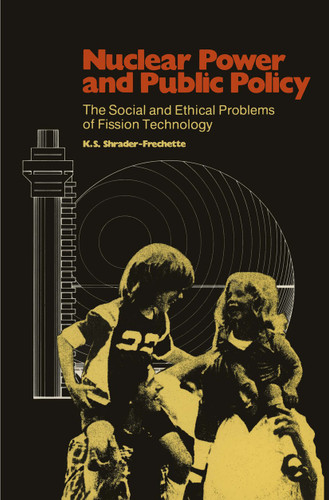 Nuclear Power and Public Policy: The Social and Ethical Problems of Fission Technology (A Pallas Paperback) book cover by Kristin Shrader-Frechette
