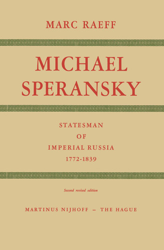 Michael Speransky Statesman of Imperial Russia 1772–1839 book cover by M. Raeff