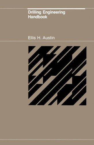 Drilling Engineering Handbook book cover by E.H. Austin