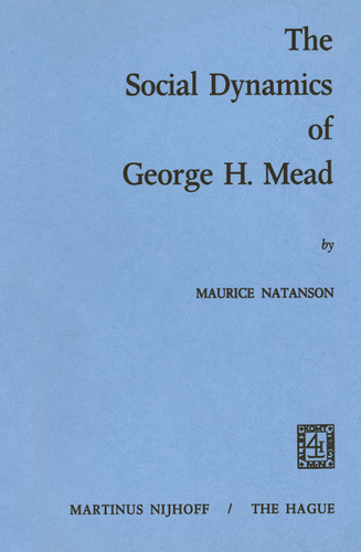 The Social Dynamics of George H. Mead book cover by M.A. Natanson