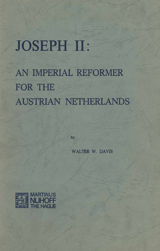 Joseph II: An Imperial Reformer for the Austrian Netherlands book cover by W.W. Davis