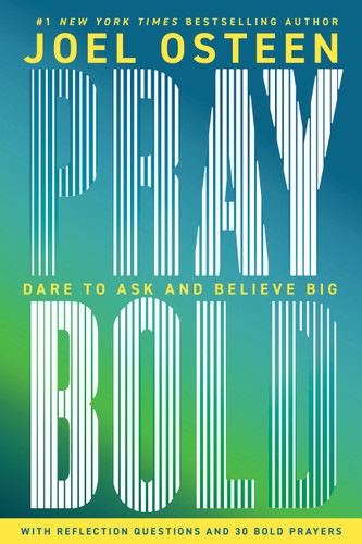 Pray Bold: Dare to Ask and Believe Big book cover by Joel Osteen