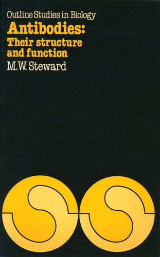 Antibodies: Their structure and function: Their structure and function book cover by M.W. Steward