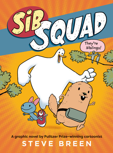 Sib Squad (Sib Squad #1) book cover by Steve Breen