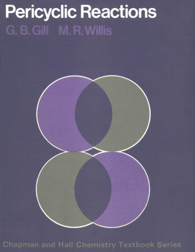 Pericyclic Reactions (Chapman and Hall Chemistry Textbook Series) book cover by G. Gill